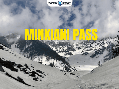MINKIANI PASS TREK (2N/3D)