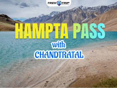 Hampta Pass Trek with Chandratal (4N/5D)